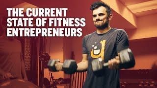 The Current State of Fitness Entrepreneurs