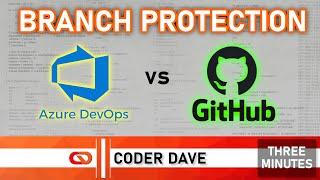 Branch PROTECTION: Azure DevOps vs GitHub