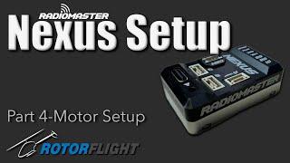 Radiomaster Nexus Part 4 • Motor Setup • Governor • ESC Calibration • Auto Rotation • Radio Setup