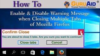 How to Enable & Disable Warning Message when Closing Multiple Tabs of Mozilla Firefox - GuruAid