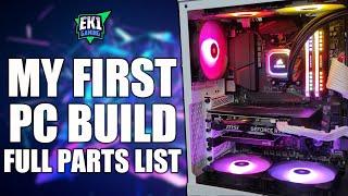 EK1 GAMING - I BUILT MY FIRST PC - PARTS LISTED