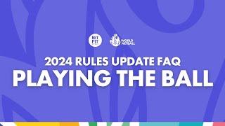 2024 Rules Update FAQs - Playing the ball