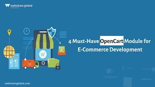 4 Must-Have OpenCart Module for  E-Commerce Development - WebClues Global