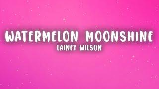 Lainey Wilson - Watermelon Moonshine (Lyrics)