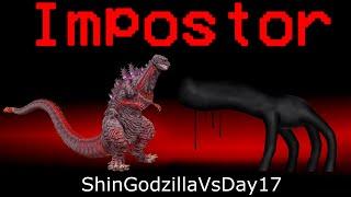 Among Us But Shin Godzilla VS Day 17 Is An Impostor