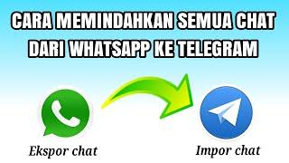 Cara Memindahkan Pesan Whatsapp Ke Telegram - Ekspor & Impor Chat Wa