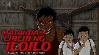 MATANDA SA LIBLIB NG ILOILO | Aswang True Story Animation