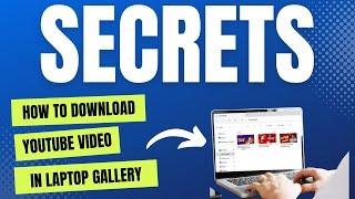 How to download YouTube video in laptop gallery (Tutorial 2024)