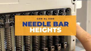 How to adjust needle bar heights on a Meistergram Embroidery Machine GEM XL-1500