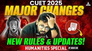 CUET 2025: Complete Guide to New Rules & Major Changes in the Humanities Special by Moin Sir