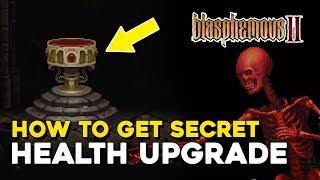 Blasphemous 2 How To Get Secret Health Upgrade (What To Do With The Chalice)
