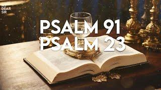 Psalm 91 and Psalm 23: MOST POWERFUL PRAYERS IN THE BIBLE!!