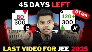 JEE 2025: 45 Days Ultimate Roadmap | JEE MAINS 2025 1st Attempt