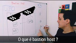 o que é Bastion Host ? AWS