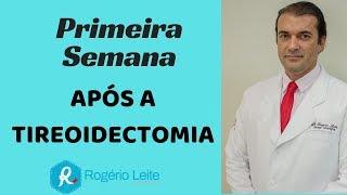 Pós-operatório De Tireoidectomia - Parte I [Dr. Rogério Leite]