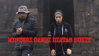 JurnalIntanIndigo #94 - MISTERI CANDI DIATAS BUKIT