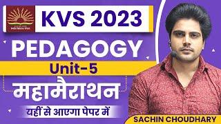 KVS Feb 2023 Pedagogy Unit- 5 Marathon by Sachin choudhary Live 8pm