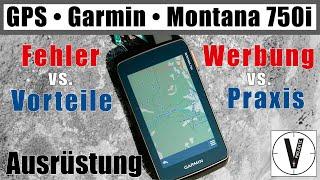 GPS Garmin Montana 750i • Versprechen & Realität • Praxistest