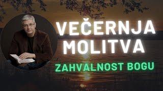 VEČERNJA MOLITVA - Zahvalnost Bogu - Navodim pet razloga zašto moramo praktikovati večernju molitvu