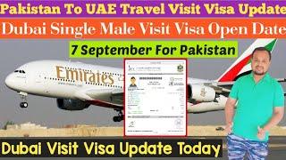 Dubai Visit Visa Update | UAE Visit Visa Update Today | Single Male Visit Visa Open Date 7 September