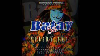 Batay Sa ( SPEEDY TKF) Officiel Audio