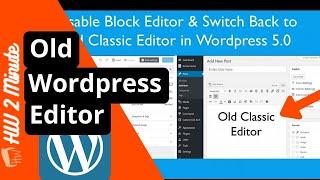 How to get old wordpress editor back 2024 - Classic editor [ Updated ]