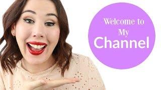 Welcome to My Channel | TheMakeupEnthusiast