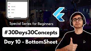 Bottom Sheet Widget in Flutter | Flutter Complete Crash Course | Flutter Widgets | 30DaysOfFlutter
