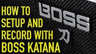 How to record with Boss Katana