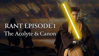 The Acolyte & Canon: An online drama  Rants & Yaps Episode One