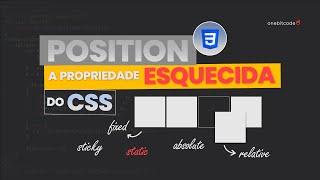 Posicionando ELEMENTOS NA TELA com a POSITION do CSS | ONEBITCODE