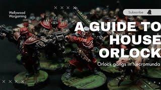 Necromunda - A Guide To House Orlock