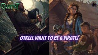 GWENT | Otkell Joins The Pirates With Heulyn | Not So Destructive But More Pointslam