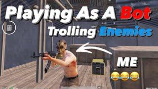 Playing As a Bot in Metro Royale & Trolling Enemies, Easiest Way To Get Rich? / PUBG METRO ROYALE