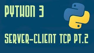 PYTHON SOCKET: Server - Client TCP - Parte Seconda - Python 3 Tutorial Italiano