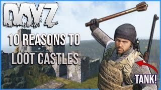 10 Reasons to Loot Castles that DayZ Player NEED to Know