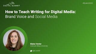 How to Teach Writing for Digital Media: Brand Voice and Social Media -  Elaine Venter