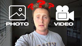 Should you choose to do PHOTO or VIDEO??