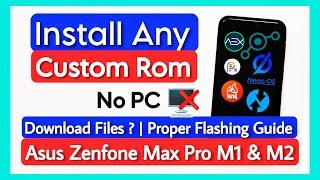 How To Install Custom Rom On Asus Zenfone Max Pro M1. Install Custom Rom On Asus Zenfone Max Pro M2