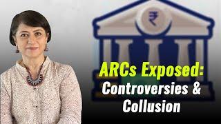 ARCs Exposed: Controversies & Collusions