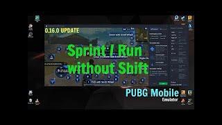 SPRINT without Shift (FIXED!) PUBG Mobile Latest Update 0.16.0 GAMELOOP WORKING 100%