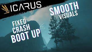 SMOOTH VISUALS & FIXED CRASH on Start ICARUS BETA