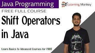 Shift Operators in Java || Lesson 10 || Java Programming || Learning Monkey ||