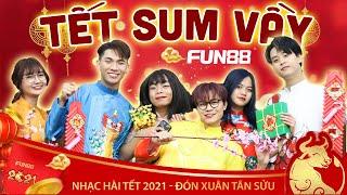 [FUN 88] MV PARODY NHẠC CHẾ TẾT 2021 - ĐÓN XUÂN TÂN SỬU, TẾT PHÁT TÀI