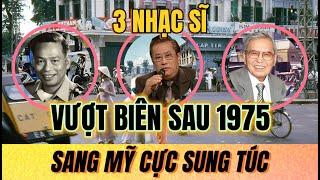 3 nhạc sĩ chuyên hát nhạc lính vượt biên sau năm 1975, cuộc sống cực sung túc ở Mỹ | Sài Gòn Xa Nhớ