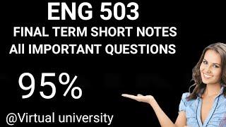 Eng 503 Short notes Final term 2024/Lecture 23-45/ Vu short notes 2024/@Virtual224