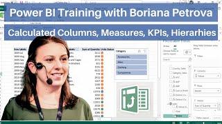 Calculated Columns, Measures, KPIs, Hierarhies - Power BI Training with Boriana Petrova