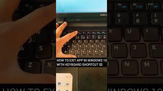 HOW TO EXIT APP IN WINDOWS 10 WITH KEYBOARD SHORTCUT ⌨️#technology #tech #shorts #short