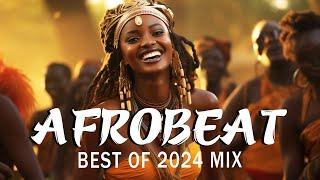 AFROBEATS MIX 2024  AMAPIANO MIX 2024 | BEST OF NAIJA AFROBEAT VIDEO MIX | WIZKID, BURNA, REMA