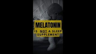 Melatonin Isn't A Sleep Supplement